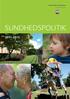 Mål og handleplaner for sundheden i Frederiksberg Kommune 1. Sundhedspolitik 2011-2015