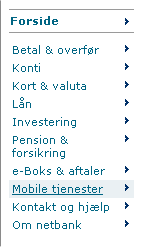 DANSKE BANK danske BANK Har du ikke brugt Danske Mobilbank før, skal du tilmelde mobilbanken i din netbank.