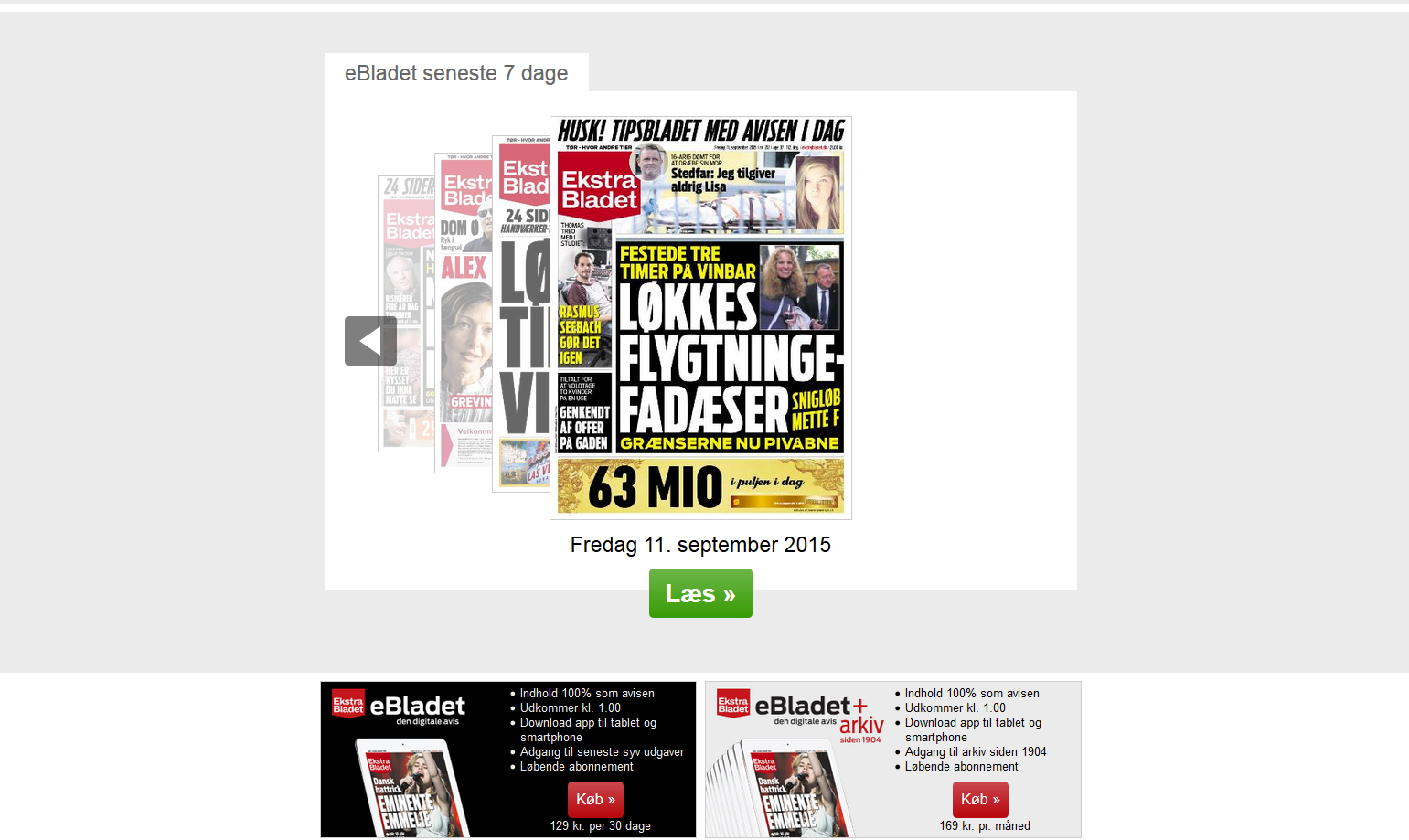 Før musen over Flere i fanen til venstre og klik på ebladet. ebladet er dagens udgave af den trykte avis.