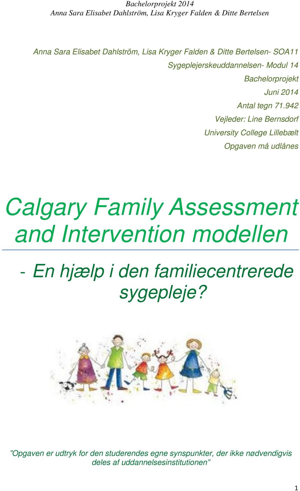 Assessment and Intervention modellen - En hjælp i den familiecentrerede sygepleje?