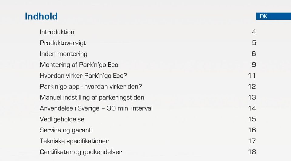 12 Manuel indstilling af parkeringstiden 13 Anvendelse i Sverige 30 min.