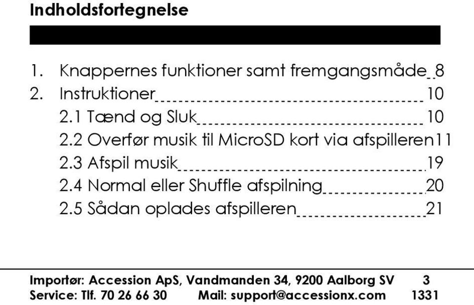2 Overfør musik til MicroSD kort via afspilleren11 2.3 Afspil musik 19 2.