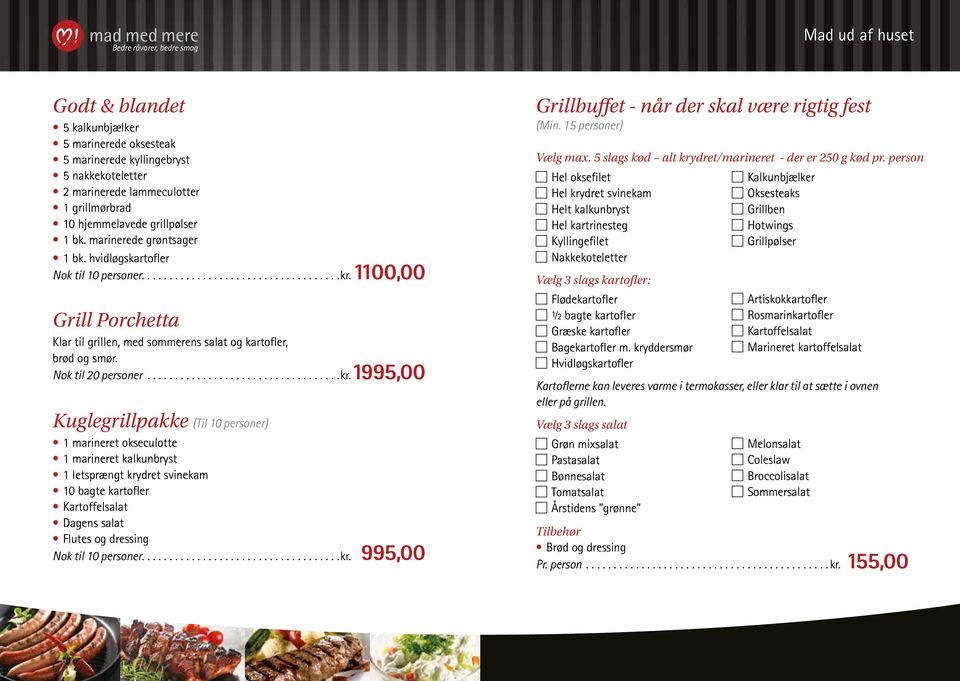 1100,00 Grill Porchetta Klar til grillen, med sommerens salat og kartofler, brød og smør. Nok til 20 personer...kr.