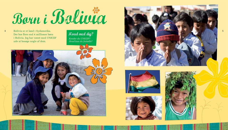 5 Der bor flere end 4 millioner børn i Bolivia.