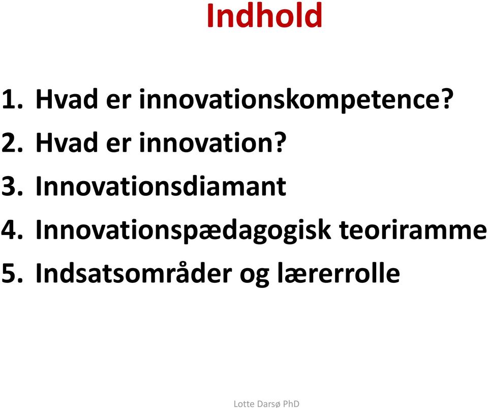 Hvad er innovation? 3.