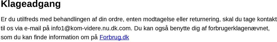 e-mail på info1@kom-videre.nu.dk.com.