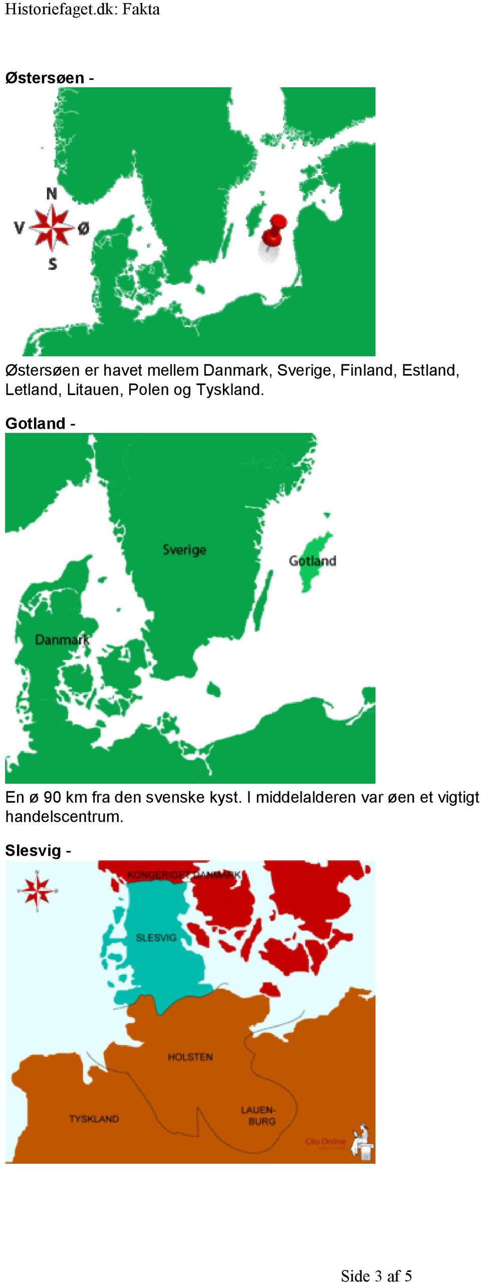 Gotland - En ø 90 km fra den svenske kyst.
