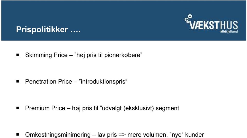 Penetration Price introduktionspris Premium Price
