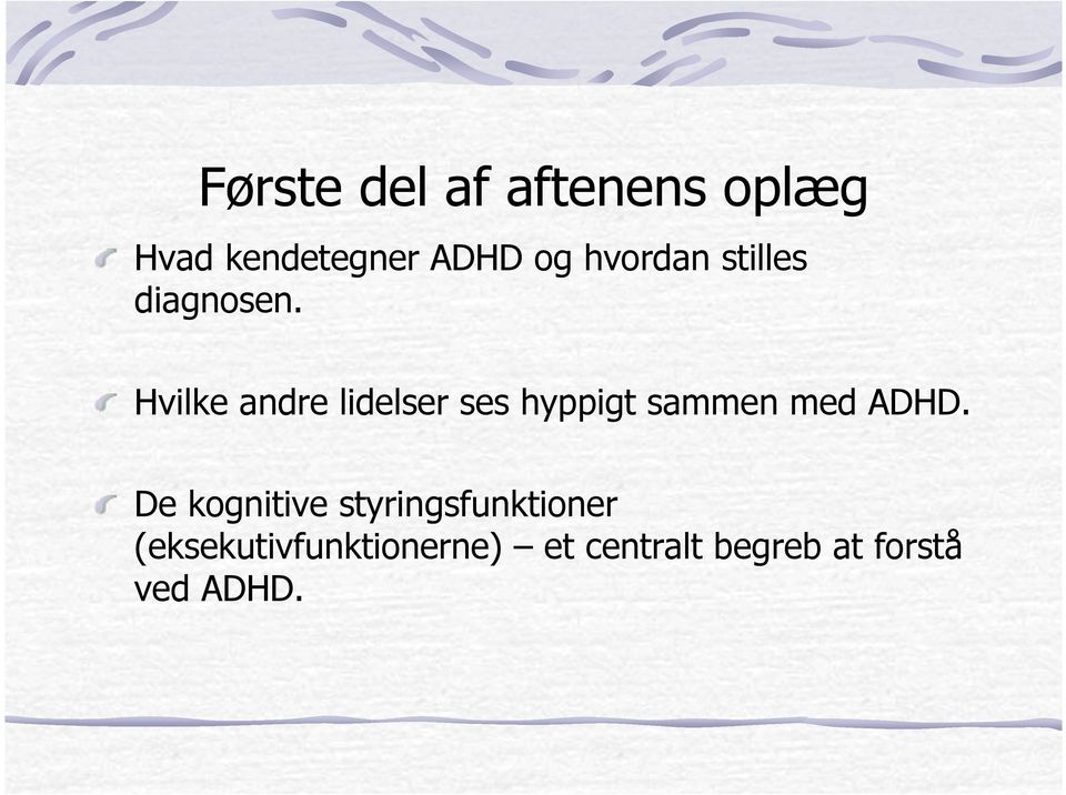 Hvilke andre lidelser ses hyppigt sammen med ADHD.
