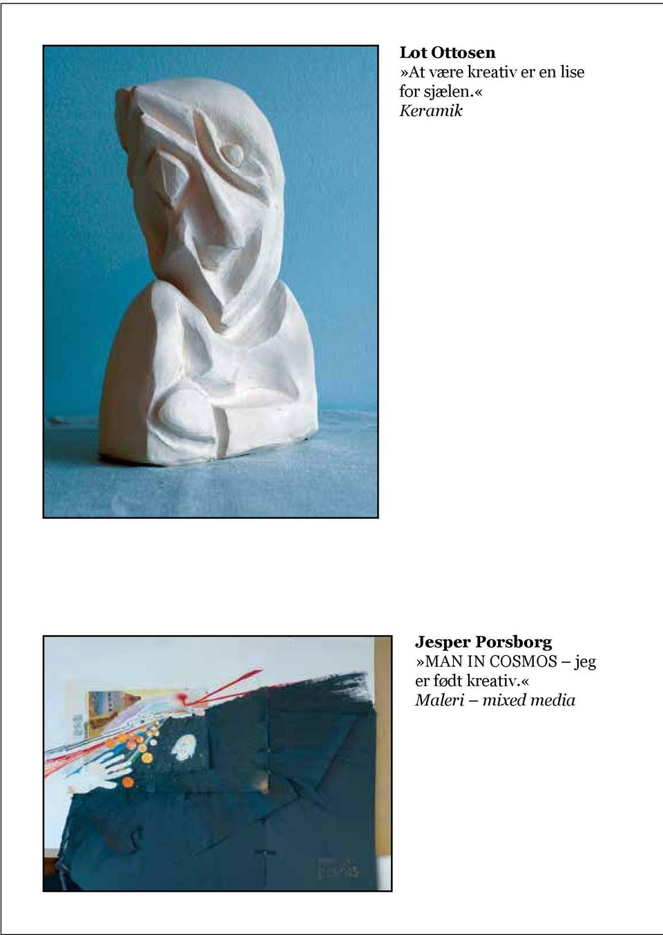«keramik Jesper Porsborg»MAN IN