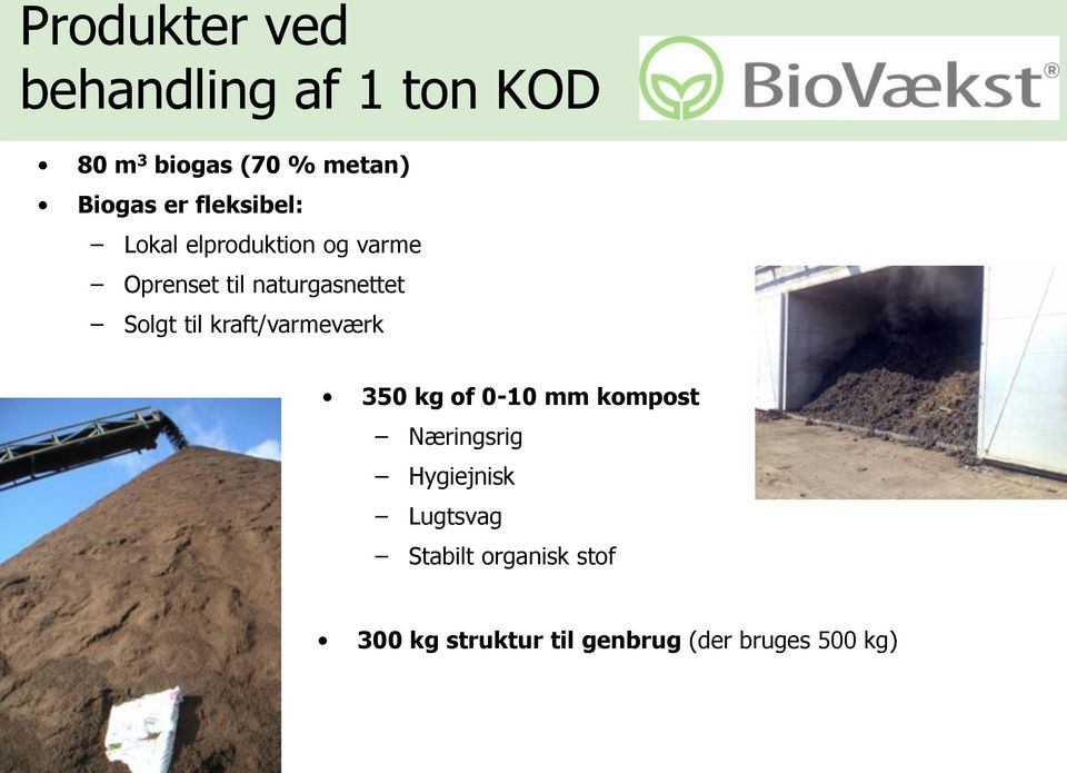 Solgt til kraft/varmeværk 350 kg of 0-10 mm kompost Næringsrig Hygiejnisk