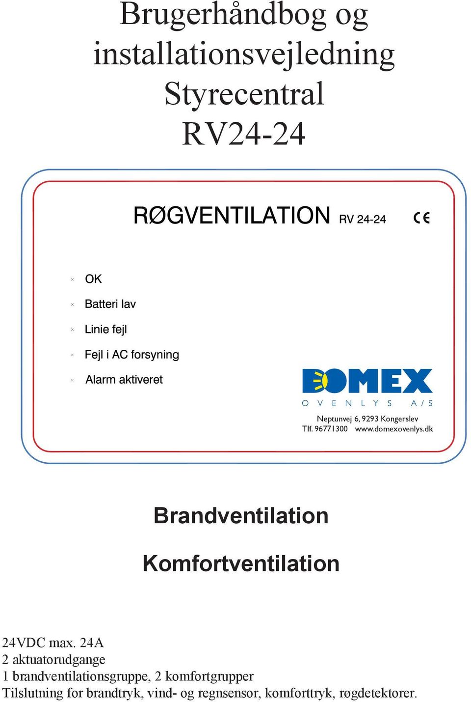 dk Brandventilation Komfortventilation 24VDC max.