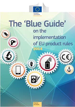 The Blue Guide Ny version af den Blå vejledning Opdateres løbende elektronisk Revision forventes marts 2016 http://ec.europa.eu/docsroom/docu ments/11502?