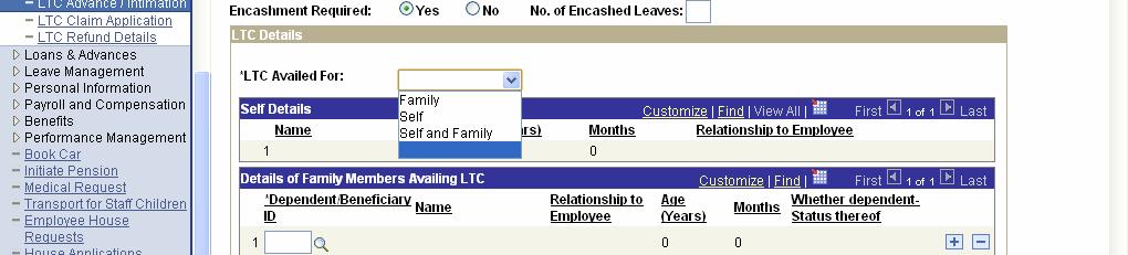 11. Check Yes if encashment required else No 12. Enter the number of Encashed leaves in case of encashment Requirement is Yes 13. Choose the Option from the drop down LTC availed for i.e. Family, Self, Self and Family.