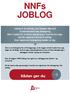NNFs JOBLOG. Det, du logger i NNF Joblog, kan også ses i jobloggen på Jobnet og omvendt.