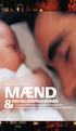 Rigshospitalet MÆND FØDSELSDEPRESSIONER. - en guide til arbejdet med mænd med psykiske vanskeligheder under graviditet, fødsel og spædbarnstid