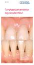 Nr. 25. Tandkødsbetændelse. og paradentose. sygdomme i tandkødet: omkring tænderne er meget udbredte Denne brochure oplyser om de to mest almindelige