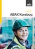Brugsvejledning. ABAX Kørebog. www.abax.dk. The difference is ABAX