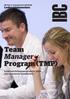IBC Kurser og kompetenceudvikling Lederuddannelser. Team Manager Program (TMP) Lederudviklingsprogram for både nye og erfarne teamledere.