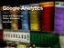 Google Analytics. Værdifuld viden om din hjemmeside. Daniel Ord Rasmussen Twitter: @danielord