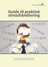Guide til praktisk stresshåndtering