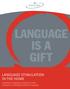 LANGUAGE IS A GIFT LANGUAGE STIMULATION IN THE HOME. Inspiration catalogue of ideas and tools for parents of bilingual children in daycare