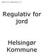 Regulativ om jord Helsingør Kommune 2011. Regulativ for jord. Helsingør Kommune