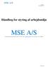 MSE A/S Udgave 1 November 2011. Håndbog for styring af arbejdsmiljø MSE A/S