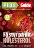 Guide. Foto: Scanpix. April 2014 - Se flere guider på bt.dk/plus og b.dk/plus. sider. Få styr på dit. kolesterol. Lev længere.