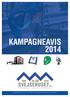 KAMPAGNEAVIS 2014. Gældende fra 01.05 til 01.07-2014. Alle priserne er nettopriser ekskl. moms.
