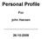 Personal Profile. For. john Hansen --------------------------------------