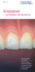 NR. 12. Erosioner. syreskader på tænderne. Hvordan opstår syreskader? Kan du se eller mærke syreskader? Hvordan kan du nedsætte. syreskader?