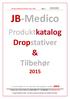 JB-Medico. Produktkatalog Dropstativer & Tilbehør 2015. Leverandør til de danske hospitaler siden 2004