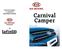 er udviklet i samarbejde mellem Carnival Camper Danmark Betjeningsvejledning 01.09.2006