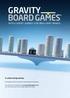 Et undervisningsværktøj. På de følgende sider kan du læse om Gravity Board Games produkter.