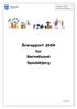 Årsrapport 2009 for Børnehuset Spodsbjerg