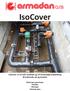 IsoCover. IsoCover er en helt vandtæt og UV bestandig beklædning til isolerede rør og kanaler. Materiale egenskaber Tilbehør Montage Tekniske data