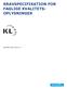 KRAVSPECIFIKATION FOR FAGLIGE KVALITETS- OPLYSNINGER. December 2012 version 1.1
