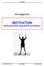 MOTIVATION Motivationsteori og praktisk anvendelse