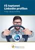Få toptunet LinkedIn profilen. Til dig i salg og marketing
