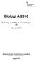 Biologi A Evaluering af skriftlig eksamen biologi A stx. Maj juni 2016
