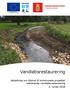 Vandløbsrestaurering Vejledning om tilskud til kommunale projekter vedrørende vandløbsrestaurering 2. runde 2018