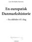 En europæisk Danmarkshistorie